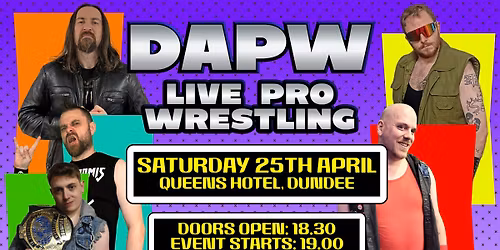DAPW - LIVE PRO WRESTLING APRIL 25TH