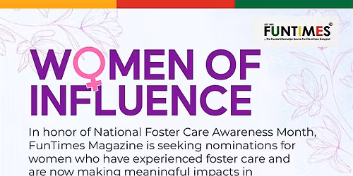WOMEN OF INFLUENCE: FROM FOSTER CARE TO IMPACT