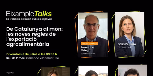Les noves regles de l'exportaci\u00f3 agroaliment\u00e0ria, al proper Eixample Talks