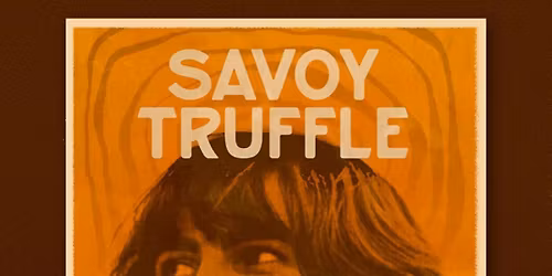 Savoy Truffle - Tribute To George Harrison