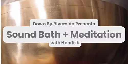 Soundbath With Hendrik