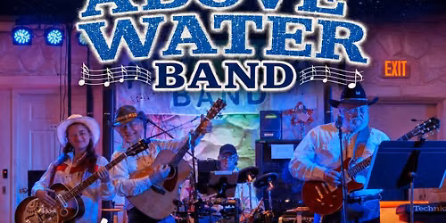 Above Water Band at Post 7. Open to the public