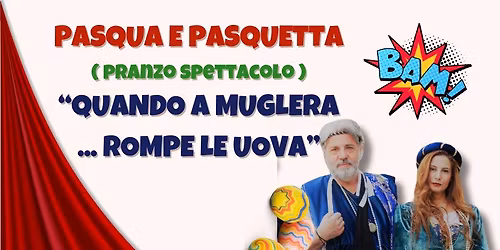 Pranzo Spettacolo di Pasquetta