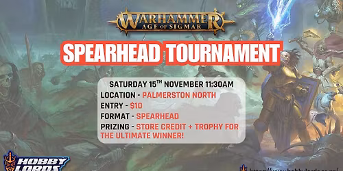 Warhammer Age of Sigmar - Spearhead Tournament!