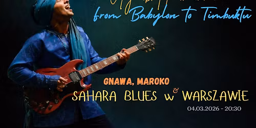 AYOUB HOUMANNA - GNAWA From Babylon to Timbuktu - Warszawa