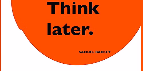 Dance First, Think Later