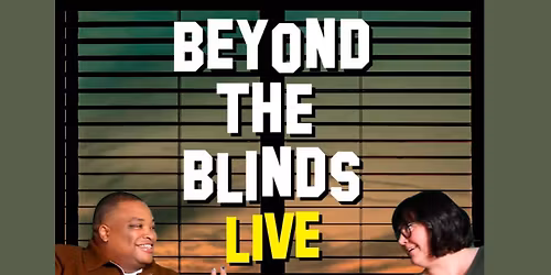 Beyond the Blinds Podcast
