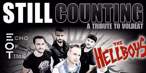 STILLCOUNTING - Volbeat Tribute + The Hellboys + Echo of Time