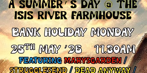 A Summers Day @ The Isis River Farmouse