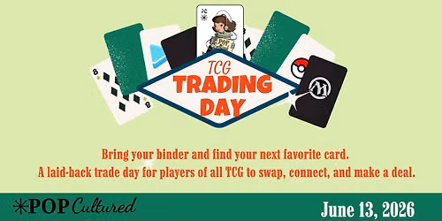 TCG Players Trading Day at Pop Cultured