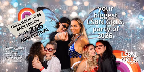 LSBN. GRLS. Good to be Back Edition MINI FESTIVAL 🌈🦋🌸 — Plein Publiek