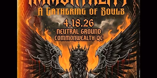 IMMORTALITY : A GATHERING OF SOULS \ud83d\udd25