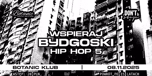 WSPIERAJ BYDGOSKI HIP HOP 5: Powr\u00f3t po 15 latach
