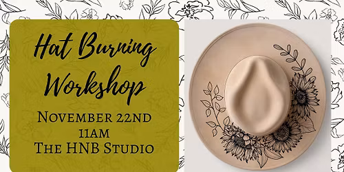 \ud83d\udc52 Hat Burning Workshop at The HNB Studio