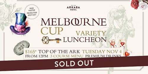 \u2605SOLD OUT\u2605 Melbourne Cup - Variety Luncheon | Top of the Ark