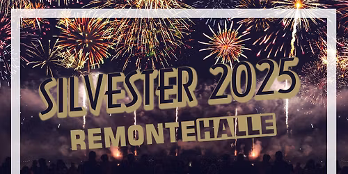 SILVESTER | Remontehalle Gro\u00dfenhain \u2219 31.12