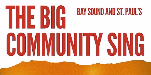THE BIG COMMUNITY SING!