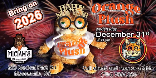 New Year's Eve Bash at Miciah\u2019s with Orange Plush!!