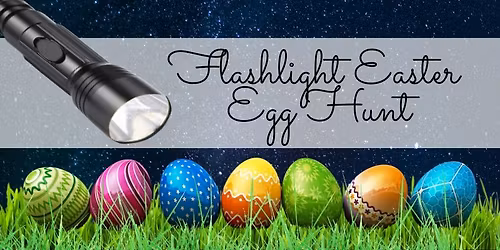 Flashlight Easter Egg Hunt