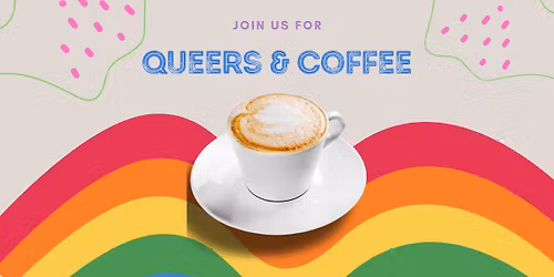 Queers and Coffee