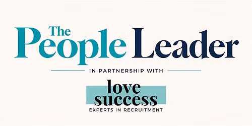 The New Deal for Talent: A People Leader \u00d7 Love Success Roundtable