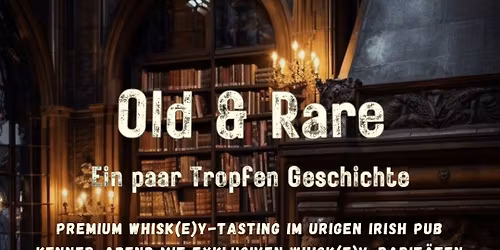 Old & Rare - Premiun Whisk(e)y Tasting