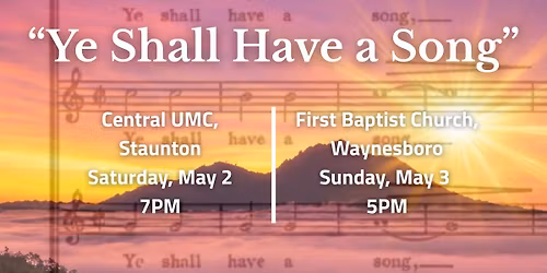 "Ye Shall Have a Song" Staunton Spring Concert