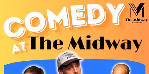 Comedy @ The Midway