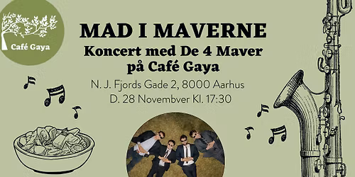 Koncert & Mad p\u00e5 Caf\u00e9 Gaya med De 4 Maver