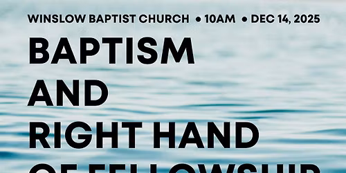 Baptism and Right Hand of Fellowship Sunday