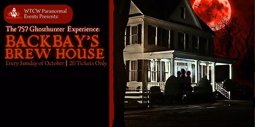 The 757 Ghosthunter Experience: Backbay's Brew House