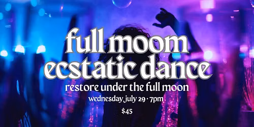 full moon ecstatic dance