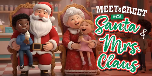 Meet & Greet with Santa and Mrs. Claus