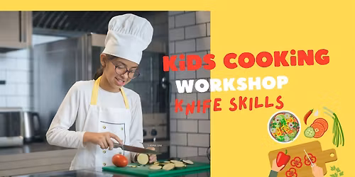Kids Cooking Workshop: Knife Skills
