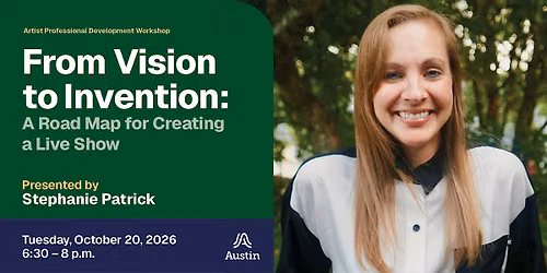 From Vision to Invention: A Road Map for Creating a Live Show