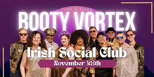 Booty Vortex at the Irish Social Club