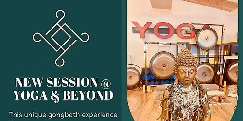 Gongbath Workshop at Yoga & Beyond ~ Floating Gongbath Saturday Afternoons