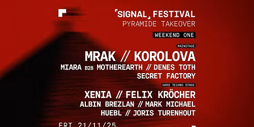 SIGNAL FESTIVAL [PYRAMIDE TAKEOVER] WE1
