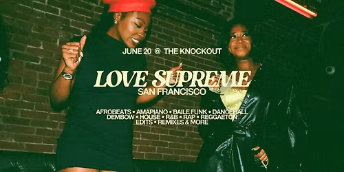 LOVE SUPREME: afro, latin, caribbean, and global club music