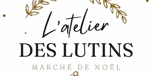 L\u2019Atelier des lutins \ud83c\udf84