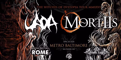 UADA + MORTIIS w\/ Rome and Wraith Knight @ Metro Baltimore