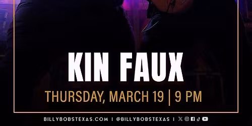 KIN FAUX LIVE AT BILLY BOB\u2019S!