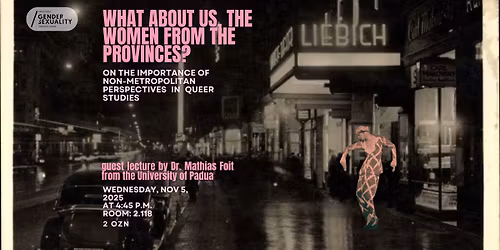 Nov 5: \u201cWhat About Us, the Women From the Provinces?\u201d Guest lecture by dr. Mathias Foit