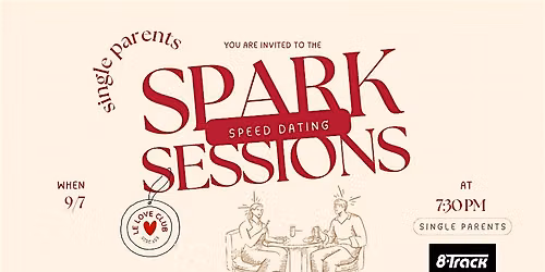 Spark Sessions: Modern Speed Dating Event (SINGLE PARENTS)