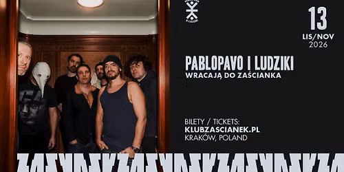 Pablopavo i Ludziki wracaj\u0105 do Za\u015bcianka | 13\/11\/2026 | Krak\u00f3w, Klub Za\u015bcianek