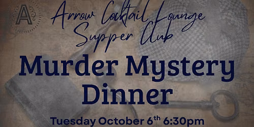 Arrow Cocktail Lounge Supper Club-Murder Mystery Dinner