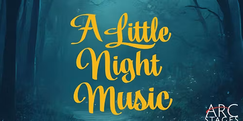 Arc Stages presents A Little Night Music, Mar 20-28