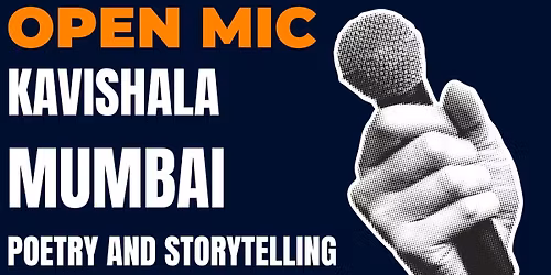 Kavishala Mumbai Poetry and Storytelling- Open Mic