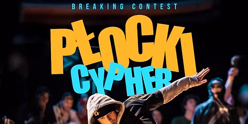 III P\u0142ocki Cypher \/ Breaking Contest \/ POKiS, P\u0142ock 