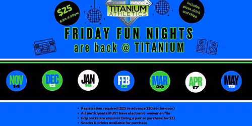 FRIDAY FUN NIGHT at Titanium Athletics